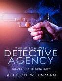The Witch City Detective Agency: Silver In The Sunlight (eBook, ePUB)