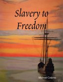 Slavery to Freedom (eBook, ePUB)