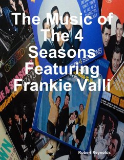 Cover The Music of the 4 Seasons Featuring Frankie Valli (eBook, ePUB)