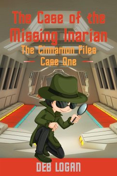 The Case of the Missing Inarian (Cinnamon Chou, #1) (eBook, ePUB) - Logan, Deb