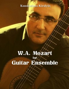 W.A Mozart for Guitar Ensemble (eBook, ePUB) - Kirolytis, Konstantinos