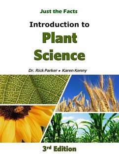 Just the Facts Introduction to Plant Science 3rd Edition (eBook, ePUB) - Parker, Rick; Kenny, Karen