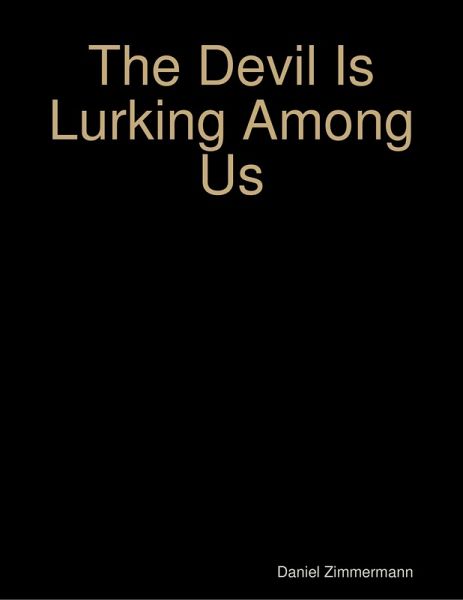 The Devil Is Lurking Among Us (eBook, ePUB)