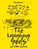 The Laughing Gods and Other Stories (eBook, ePUB) The Laughing Gods and Other Stories (eBook, ePUB)