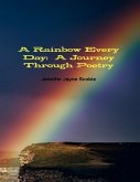 A Rainbow Every Day: A Journey Through Poetry (eBook, ePUB)