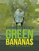 Green Banana$: Financial Fitness for Life (eBook, ePUB)