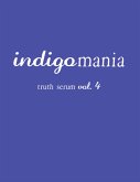 Indigomania Truth Serum Vol. 4 (eBook, ePUB)