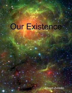 Our Existence (eBook, ePUB) - Zvirzdin, Joseph
