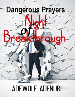 Cover Dangerous Prayers: Night of Breakthrough (eBook, ePUB)