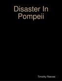 Disaster In Pompeii (eBook, ePUB)