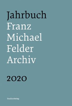 Jahrbuch Franz-Michael-Felder-Archiv 2020 (eBook, ePUB) - Thaler, Jürgen