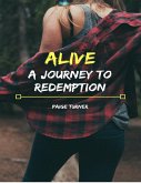 Alive: A Journey to Redemption (eBook, ePUB)