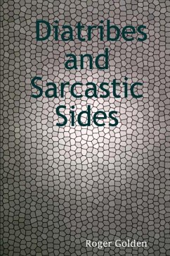 Diatribes and Sarcastic Sides (eBook, ePUB) - Golden, Roger