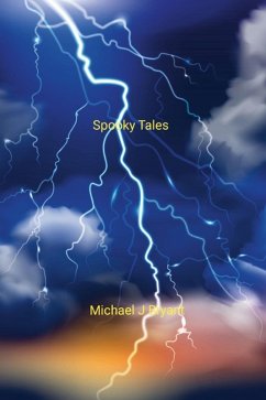 Spooky Tales (eBook, ePUB) - Bryant, Michael J.