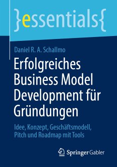 Erfolgreiches Business Model Development für Gründungen (eBook, PDF) - Schallmo, Daniel R. A.