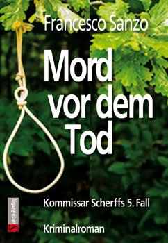 Mord vor dem Tod (eBook, ePUB) - Sanzo, Francesco