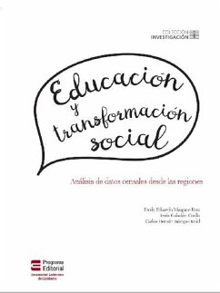 Educación y transformación social. Análisis de datos censales desde las regiones (eBook, ePUB) - Vásquez-Rizo, Fredy Eduardo; Gabalán-Coello, Jesús; Isáziga-David, Carlos Hernán