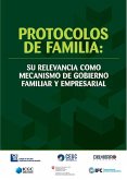 Protocolos de familia: su relevancia como mecanismo de gobierno familiar y empresarial (eBook, ePUB)