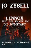 Das Zeitalter des Kometen #25: Lennox und der Kampf um die Domstadt (eBook, ePUB)
