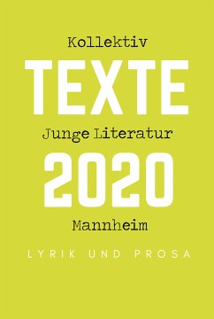 Kollektiv Junge Literatur Mannheim - Texte 2020 (eBook, ePUB)