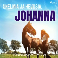 Unelmia ja hevosia, Johanna (MP3-Download) - Järvi, Annukka