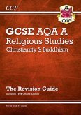 GCSE Religious Studies: AQA A Christianity & Buddhism Revision Guide (with Online Ed)