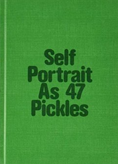 Self-Portrait as 47 Pickles - Wurm, Erwin