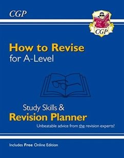 Cover How to Revise for A-Level: Study Skills & Planner - from CGP, the Revision Experts (inc Videos)