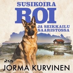 Susikoira Roi ja seikkailu saaristossa (MP3-Download) - Kurvinen, Jorma