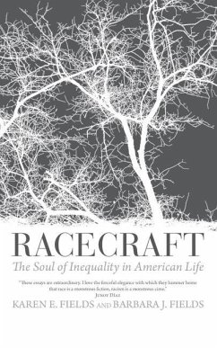 Racecraft: The Soul of Inequality in American Life - Fields, Karen E.; Fields, Barbara J.