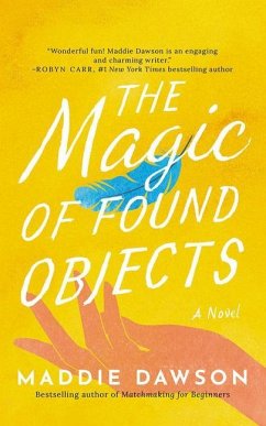 The Magic of Found Objects - Dawson, Maddie