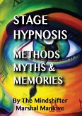 Stage Hypnosis - Methods, Myths & Memories