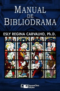 Manual de Bibliodrama - Carvalho, Esly Regina