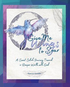 Give Me Wings to Soar - Gamble, Sharon