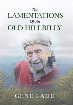 The Lamentations of an Old Hillbilly - Ladd, Gene