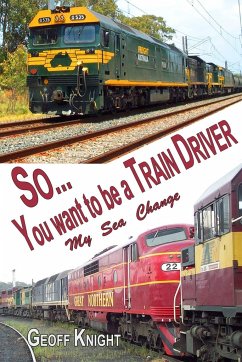 So you want to be a Train Driver - Knight, Geoff