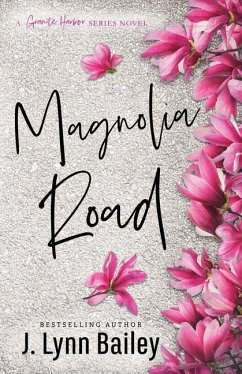 Magnolia Road - Bailey, J. Lynn