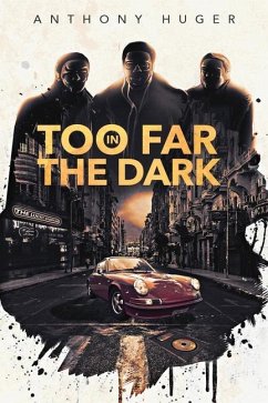 Too Far in The Dark - Huger, Anthony