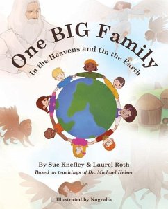 One Big Family: In the Heavens and On the Earth - Roth, Laurel; Knefley, Sue