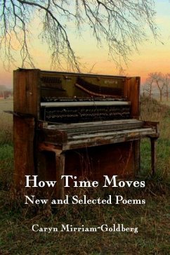 How Time Moves: New and Selected Poems - Mirriam-Goldberg, Caryn