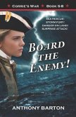 Board the Enemy!: Sea Rescue! Storm Fury! Danger on Land! Surprise Attack!