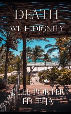 Death With Dignity - Teja, Ed; Porter, J. Lee