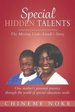 Cover Special Hidden Talents: The Missing Link - Amadi's Story (One mother's personal journey through the world of special education needs)