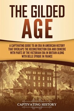 The Gilded Age - History, Captivating