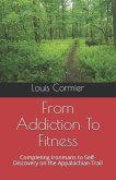 From Addiction To Fitness