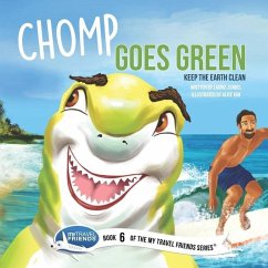 Chomp Goes Green: Keep the Earth Clean - Zundel, Laurie