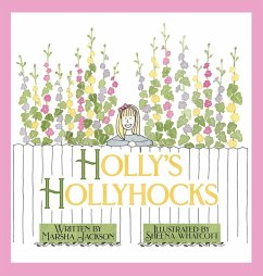 Holly's Hollyhocks - Jackson, Marsha