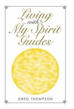 Living with My Spirit Guides - Greg Thompson