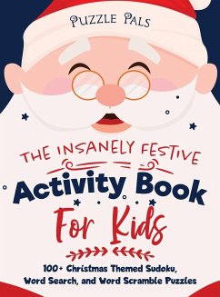 The Insanely Festive Activity Book For Kids - Pals, Puzzle; Ross, Bryce