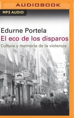 El Eco de Los Disparos (Narración En Castellano) - Portela, Edurne